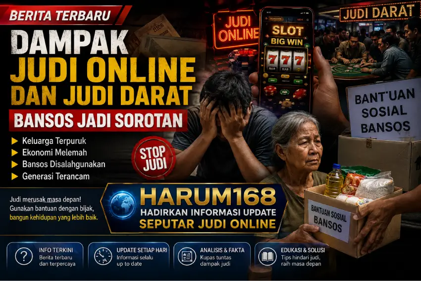 Harum168 Judi Online Makin Marak, Bansos dan Ekonomi Jadi Sorotan